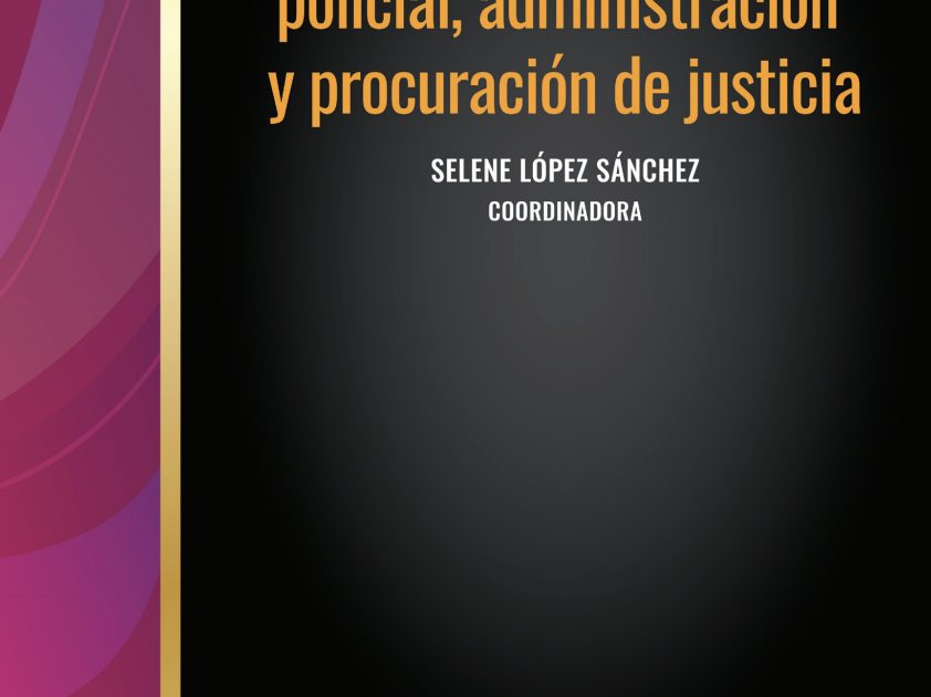 Derechos humanos en la formación policial, administración y procuración de justicia